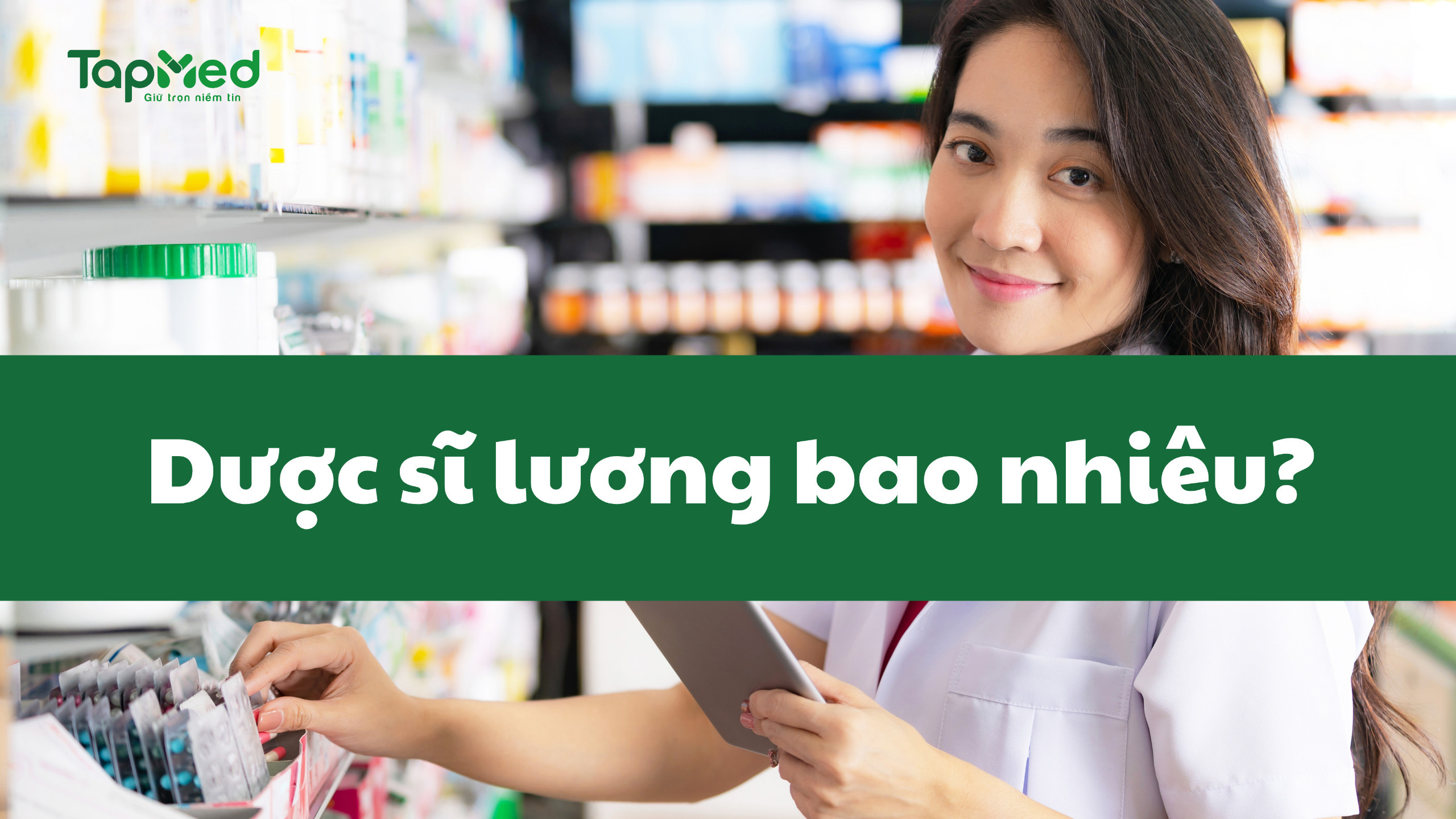 Dược sĩ lương bao nhiêu? Cơ số lương của dược sĩ tại Việt Nam