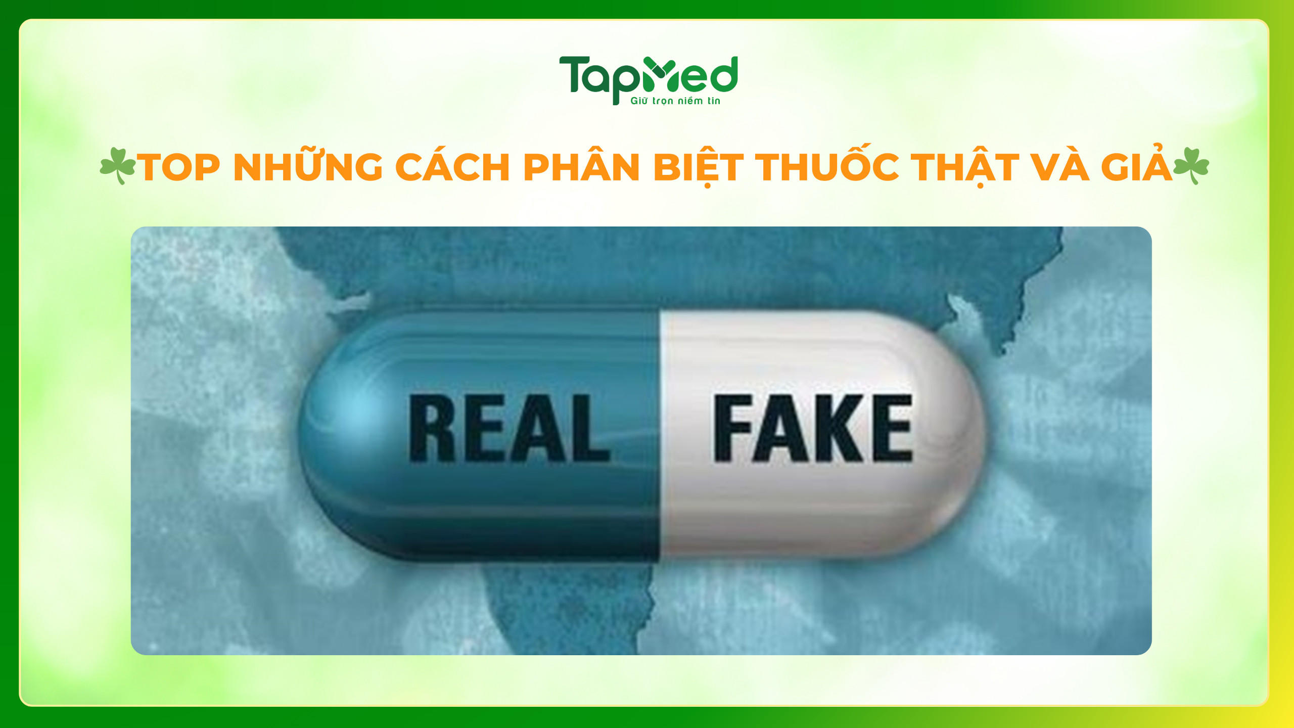 TOP NHỮNG CÁCH PHÂN BIỆT THUỐC THẬT VÀ GIẢ